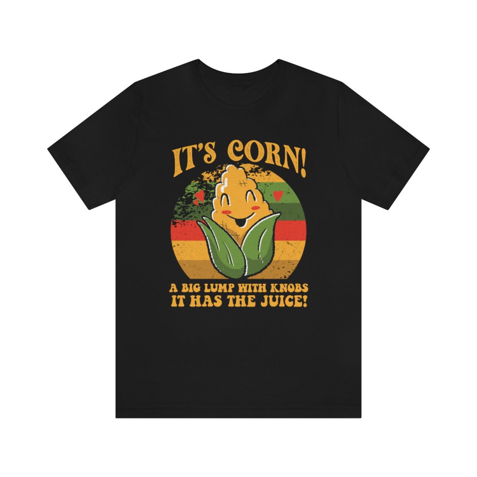 It's Corn It Has the Juice Shirt, It's Corn Funny Meme, Corn Lover