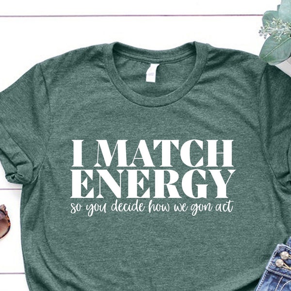Funny Women's Sweatshirt - 'I Match Energy' Retro Pullover For Casual Wear, Gifts & Daily Comfort