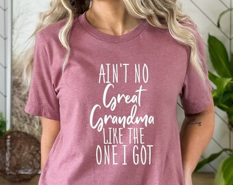 Ain't No Great Grandma Like The One I Got Shirt, Great Grandma Shirt For Mother's Day, Blessed Grandma Shirt, Funny Grandchildren Shirt