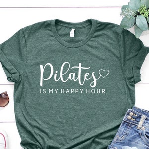 Pilates is My Happy Hour Shirt, Pilates Shirt, Gym Shirt, Pilates Gift, Pilates Lover T-Shirt, Fitness T-shirt, Workout Shirt, Yoga Shirt