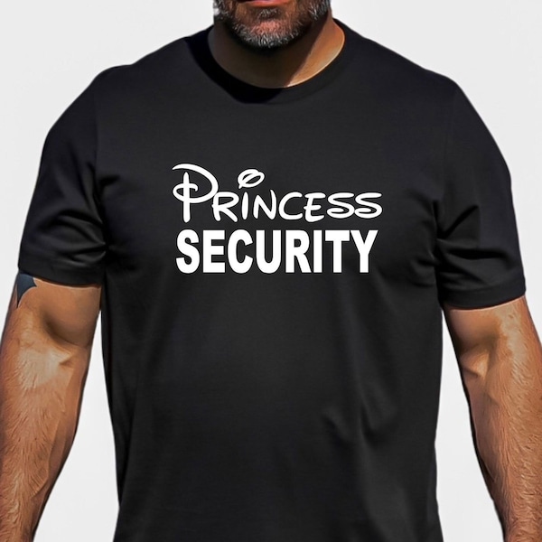 Princess Security Shirt, Disney Princess T-shirt, Father's Day Gift, Funny Dad Tee, Disney Dad me Trip, Daughter and Dad, Disneyland Shirt