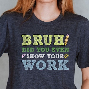 Funny Math Teacher Shirt, Math Teacher Shirt, Math Teacher Gift, Math Lover Shirt, Cute Teacher Shirt, Teacher Life Shirt, Teacher Gift