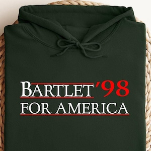 Sweat à capuche West Wing Bartlet For America 1998, sweat à capuche pour le jour de l'indépendance des États-Unis, sweat-shirt préféré de la campagne électorale, sweat à capuche cadeau 4 juillet