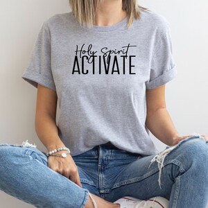 Holy Spirit Activate Shirt, Religious Mom Shirt, Worship T-Shirt, Inspirational Gift, Spiritual Shirt, Faith T-Shirt, Funny Viral Quote Tee Bild 2