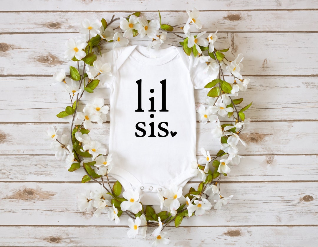 Lil Sis Bodysuit Little Sister Shirt Little Sis Tshirt Lil Etsy