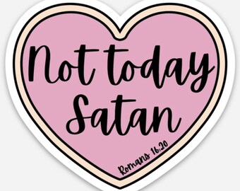 Sticker Satan coeur pas aujourd'hui - cadeau verset biblique chrétien