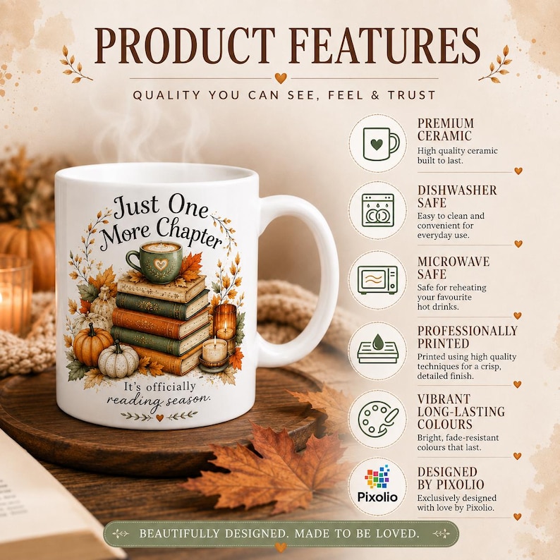 May include: A white ceramic mug featuring a stack of books, pumpkins, and a small cup with the text Just One More Chapter and It's officially reading season. The right side lists product features including premium ceramic, dishwasher safe, microwave safe, professionally printed, vibrant long-lasting colors, and designed by Pixolio.