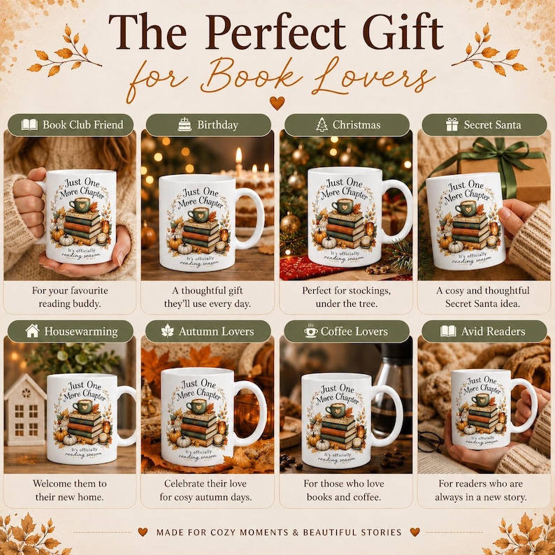 May include: A white ceramic mug featuring a graphic of a stack of books, a steaming cup, and pumpkins with the text Just One More Chapter. The image displays eight variations of the mug in different settings, surrounded by autumn leaf motifs.