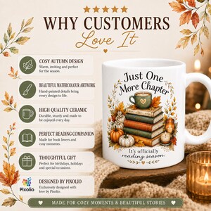 May include: A white ceramic mug featuring a stack of books, pumpkins, and a small cup with the text Just One More Chapter and It's officially reading season. The design includes autumn leaves and candles, with a list of product features.