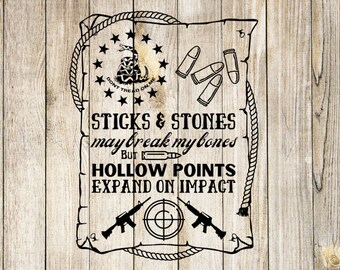 Dont Tread on Me SVG Sticks and Stones May Break My Bones But Hollow Points Expand on Impact PNG, SVG, Jpg