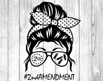 Messy bun, 2nd amendment SVG, PNG, Second Amendment, We the People, American Flag, Conservative Mom, Instant Download
