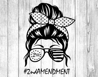 Messy bun, 2nd amendment SVG, PNG, Second Amendment, We the People, Tattered Flag, American Flag, Instant Download