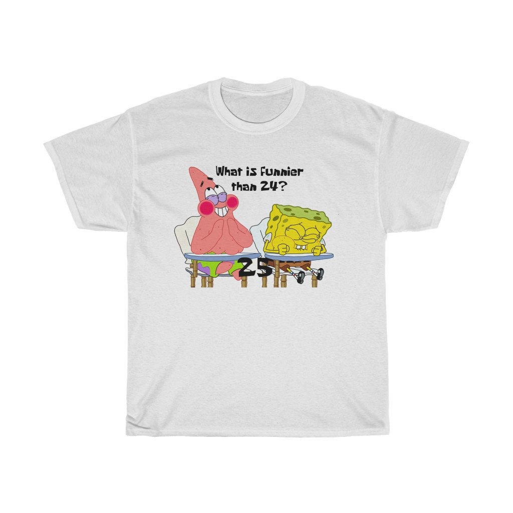 Was ist Funnier als 24 25 TShirt Spongebob Squarepants was Etsy