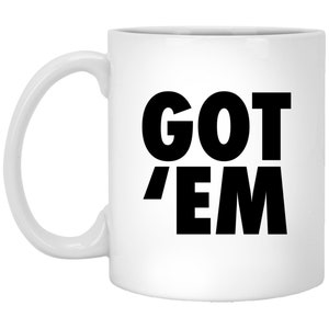 Sneakerhead Mug- Nike Got &#39;Em Mug- SNKRS Mug- Gift for Sneakerhead-Gift for Sneaker Collector - Birthday Gift For Sneakers Lover