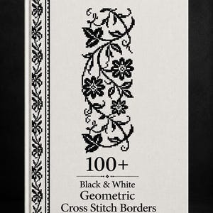 May include: A white hardcover book with a black cross-stitch floral border design on the left and center. The cover features the text 100+ Black & White Geometric Cross Stitch Borders printed in black, with decorative horizontal lines above and below.