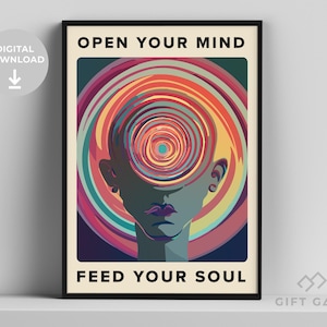 May include: A colorful abstract poster with a stylized human face in the center. The face is surrounded by concentric circles of red, orange, yellow, green, and blue. The text "OPEN YOUR MIND FEED YOUR SOUL" is printed in black at the top and bottom of the poster.