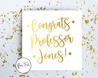 Personalised Congrats Professor Card, Graduation Doctorate, New Job, Congratulations Card, Medical New Professor,Metallic Foil Greeting Card