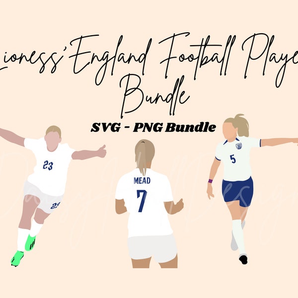 Lionesses SVG PNG Bundle, England Football Team SVG, Women’s Football Svg, Leah Williamson, Alessia Russo, Beth Mead, Soccer Svg, Lionesses