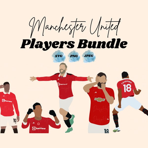 Manchester United Players SVG PNG Bundle, Bruno Fernandes, Varane, Rashford, Casemiro, Soccer SVGs, Football Svgs, Football Gifts, Man Utd