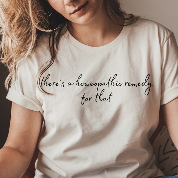 Homeopathic Remedy Tee - Homeopathic, Homeopathy, Natural Medicine, Alternative Medicine, Flower Essence