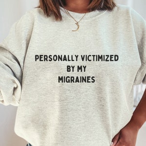 migraine shirt,Funny Tees,Funny Gift for Her, Chronic Illness,t-Shirt or Crewneck,Sweatshirt, spoonie shirt,chronically ill, migraine,chrons