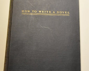 How to write a novel by Manuel Komroff- 1950 used hardcover used vintage reference book
