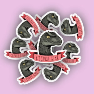 Clever Girl Sticker | Dinosaur Sticker | Well Done Sticker | Laptop Decor | Notebook Sticker | Velociraptor Sticker | Raptor Sticker