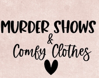 Murder Shows SVG, True Crime SVG file, Cricut Cut File, Digital Download, Vinyl Cut File, Crime Junkie, Instant Download, Hand Lettered SVG