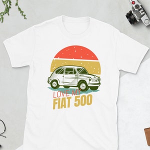 Love my Fiat 500 | Cinquecento | Polski fiat | Vintage retro car lover | Short-Sleeve Unisex T-Shirt