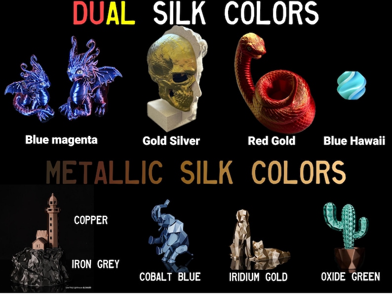 May include: Image showcasing various 3D-printed objects in different metallic silk colors. Featured items include dragons, a skull, a snake, and a cactus. Colors include blue magenta, gold silver, red gold, and oxide green. Text reads "DUAL SILK COLORS" and "METALLIC SILK COLORS".