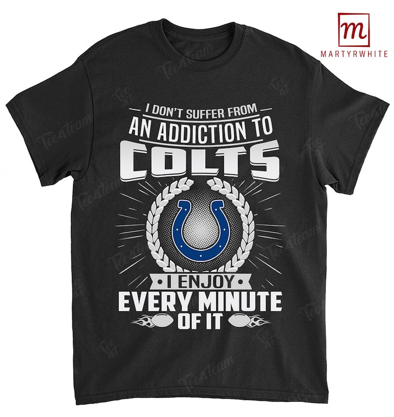 Indianapolis Colts American Football Team I Dont Suffer From Ann Addiction T Shirt