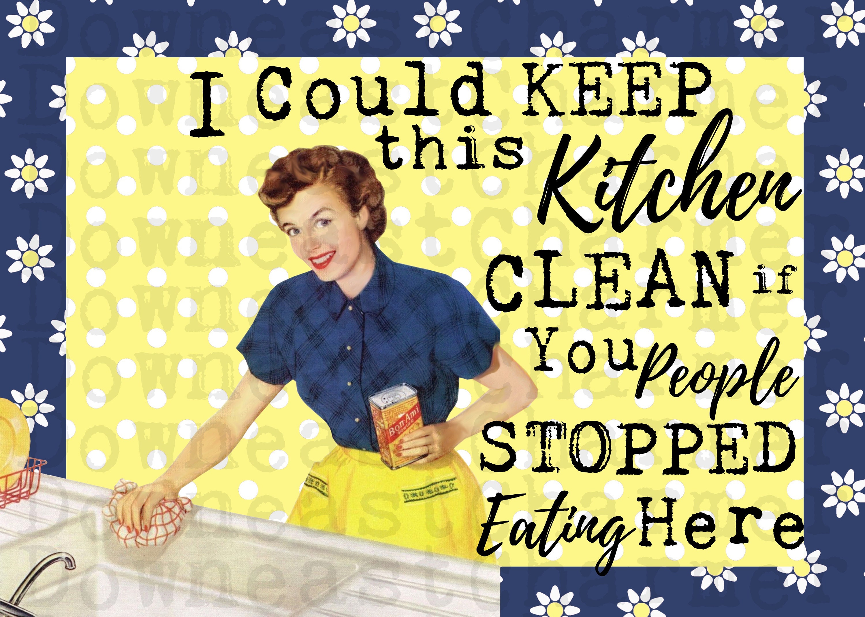 I Could Keep This Kitchen Clean..sublimation Clipart Design pic