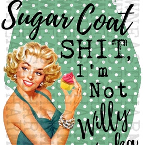 I Don't Sugar Coat...Sublimation Clipart Design