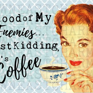 Just Kidding It's Coffee...sublimation Clipart Design - Etsy