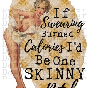 If Swearing Burned Calories..Sublimation Clipart Design