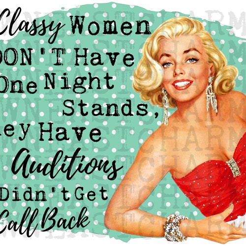 Classy Women Don't Have One Night Stands...sublimation Etsy