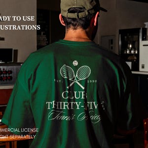 May include: Dark green t-shirt with a tennis-themed graphic on the back. The design includes crossed tennis rackets, a tennis ball, and the text "CLUB THIRTY-FIVE Tennis Society". The shirt also has the text "READY TO USE ILLUSTRATIONS" and "COMMERCIAL LICENSE BOUGHT SEPARATELY".