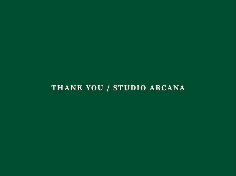 May include: A dark green background with the white text "THANK YOU / STUDIO ARCANA" centered horizontally. The text is in a simple, sans-serif font. The image is a simple graphic.