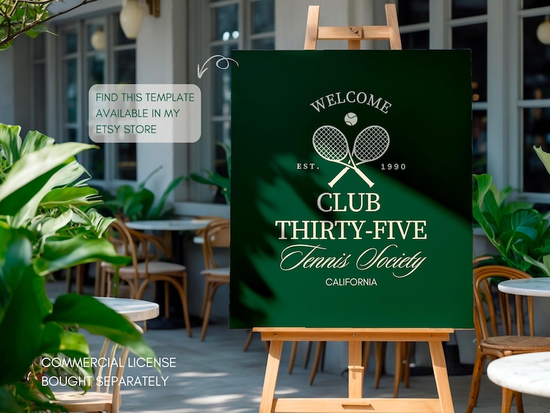 May include: A dark green sign on a wooden easel with the text "WELCOME" and "CLUB THIRTY-FIVE Tennis Society CALIFORNIA". The sign features crossed tennis rackets and a tennis ball. The sign is displayed outdoors.