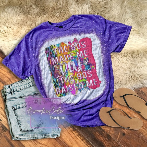 The 80s made me but the 90s raised me shirt, 80s baby shirt, 80s shirt, vintage shirt, 80s baby shirt,80s made me shirt, 90s raised me shirt