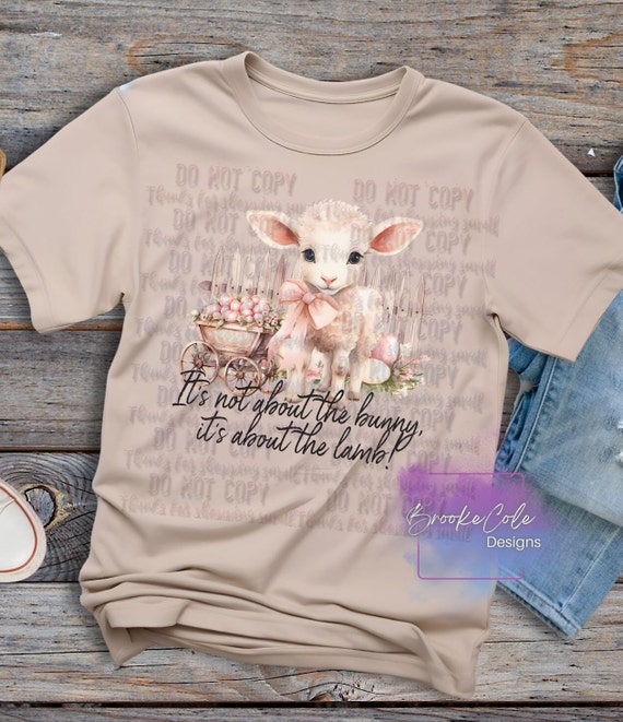 It's Not About The Bunny It's About The Lamb Shirt For Kids It's Not About The Bunny It's About The Lamb Shirt For Kids