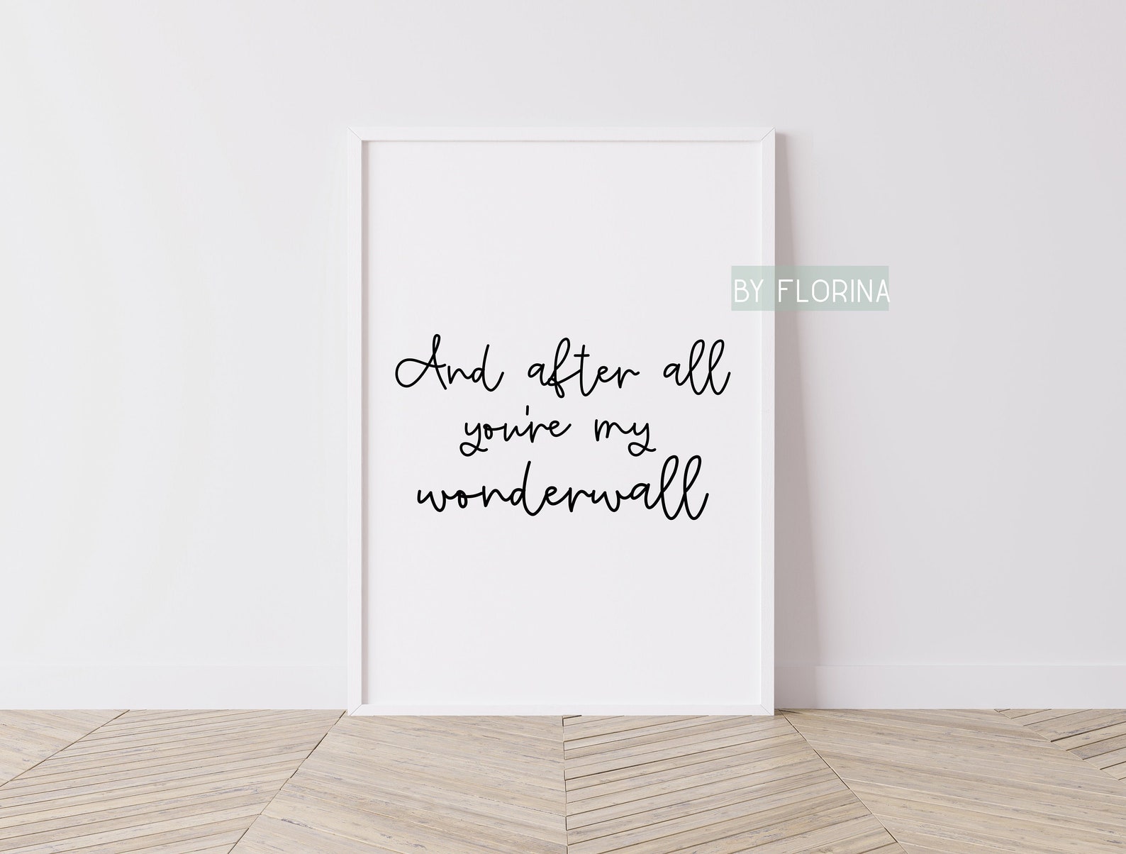 And After All You're My Wonderwall Printable Wall Art Etsy