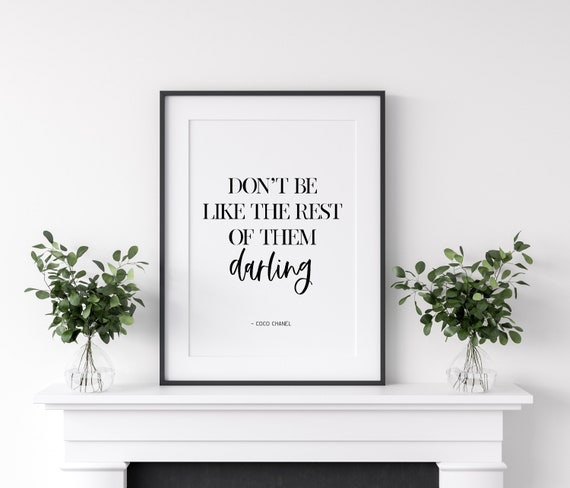 Don't Be Like The Rest Of Them Darling, Coco Chanel, Coco Chanel Quote,  Dressing Room Decor