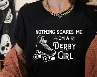 ROLLER DERBY SHIRT, Nothing Scares Me I'm a Derby Girl, Roller Derby Gifts, Roller Derby Jersey, Retro Skating, Vintage tshirt
