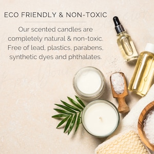 May include: A close-up of natural, eco-friendly candles, bath salts, and essential oils. The text reads "ECO FRIENDLY & NON-TOXIC. Our scented candles are completely natural & non-toxic. Free of lead, plastics, parabens, synthetic dyes and phthalates."