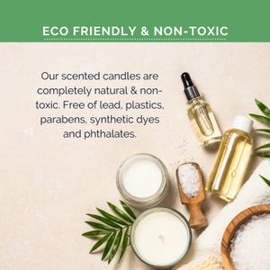 Peut inclure: Gros plan sur des bougies parfum&eacute;es naturelles et &eacute;cologiques, des sels de bain et des huiles essentielles. Les bougies sont dans des pots en verre avec de la cire blanche. Les sels de bain sont dans une cuill&egrave;re en bois. Les huiles essentielles sont dans des flacons en verre transparent avec des compte-gouttes. Le texte "ECO FRIENDLY & NON-TOXIC" est en haut de l'image. Nos bougies parfum&eacute;es sont enti&egrave;rement naturelles et non toxiques. Sans plomb, plastique, parab&egrave;nes, colorants synth&eacute;tiques et phtalates.