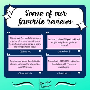 May include: A blue and white graphic with the text "Some of our favorite reviews" and four customer reviews in pink boxes with black quotation marks. The reviews are about a candle, a purchase, a gift, and a product quality.