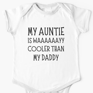 Body &quot;Mi tía es mucho más genial que mi papá&quot; - Regalo para tía y bebé - Camiseta para tía y sobrino