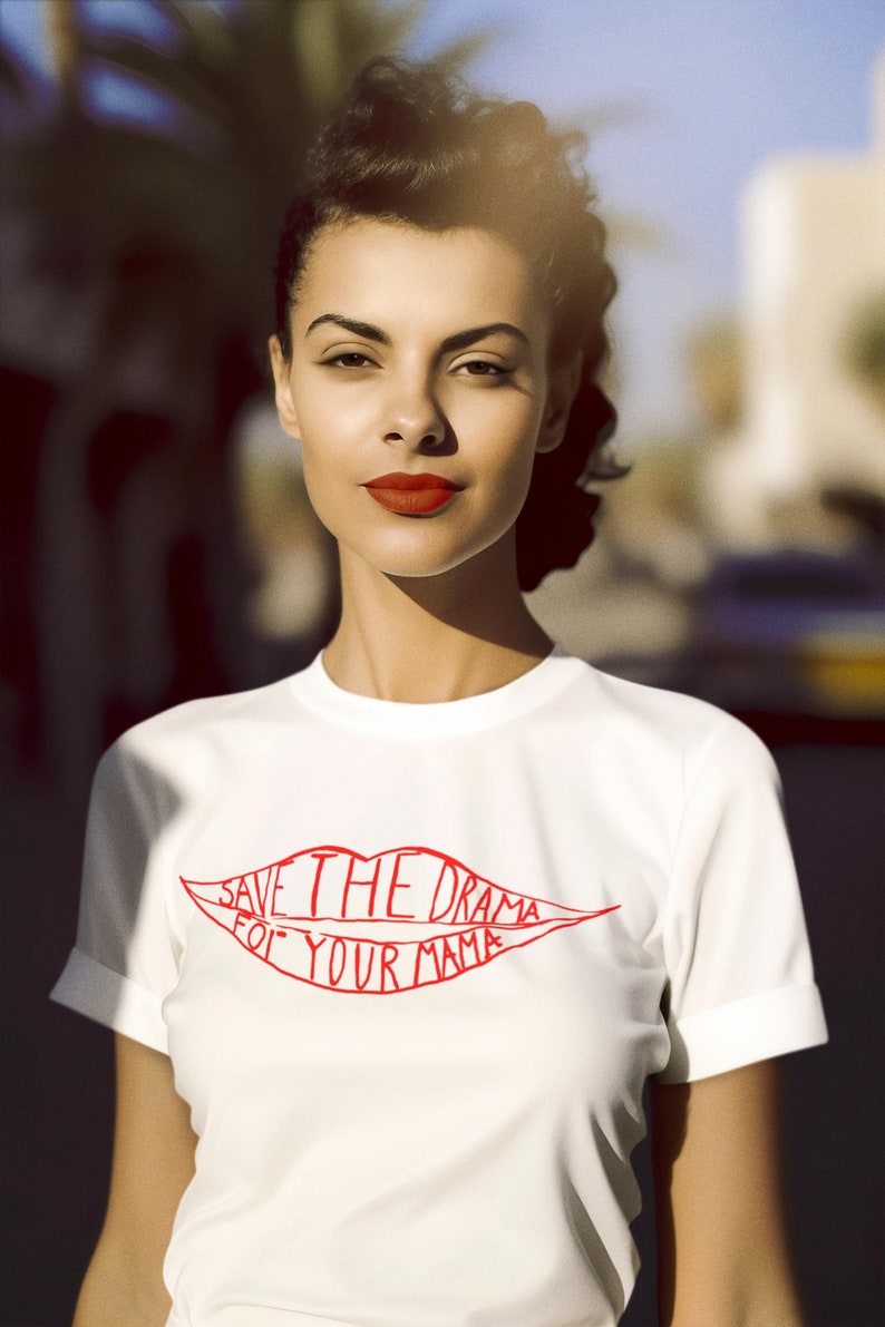 save the drama for your mama 
friends t shirt
rachel