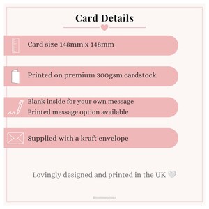 May include: A light pink informational graphic titled Card Details. It lists specifications: 148mm x 148mm size, 300gsm cardstock, blank inside with a printed message option, and a kraft envelope included. It states designed and printed in the UK.